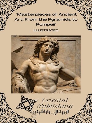 cover image of Masterpieces of Ancient Art From the Pyramids to Pompeii